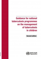 Guidance for national Tuberculosis  programmes on the management of tuberculosis in children